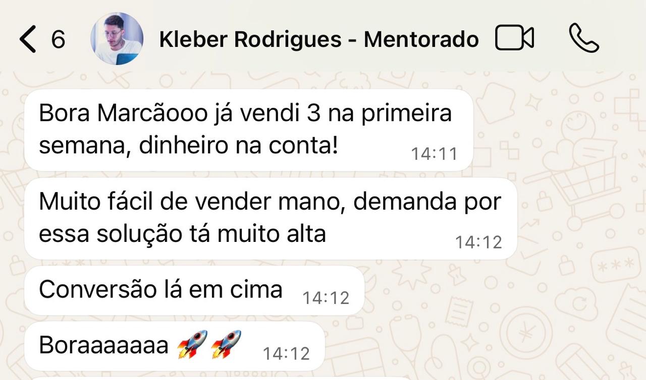Depoimento de Kleber Rodrigues, mentorado, comemorando 3 vendas já na primeira semana.